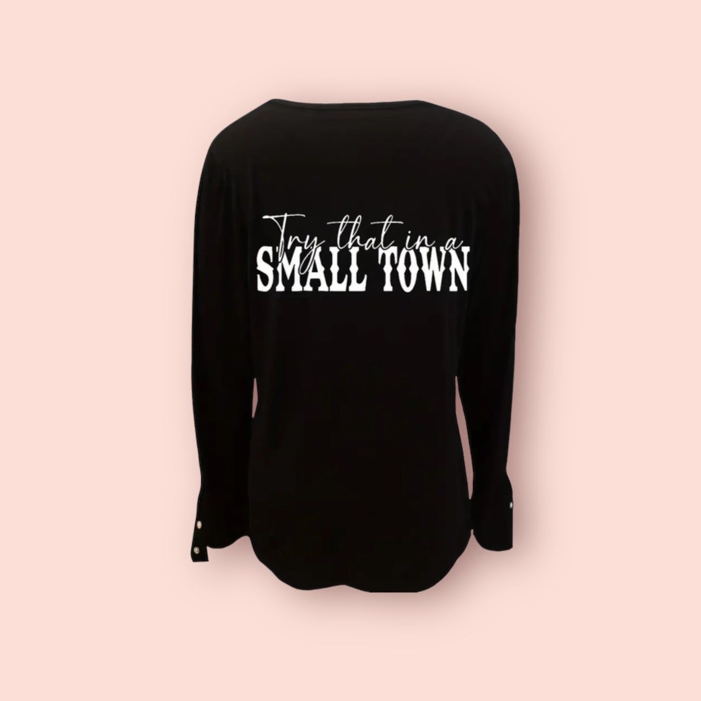 “Try that in a small town.” Tee